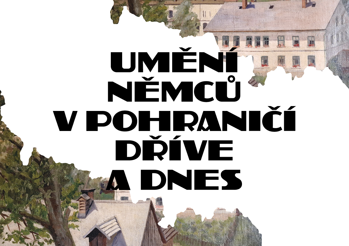 PlakátUmění Němců v pohraničí dříve a dnes
